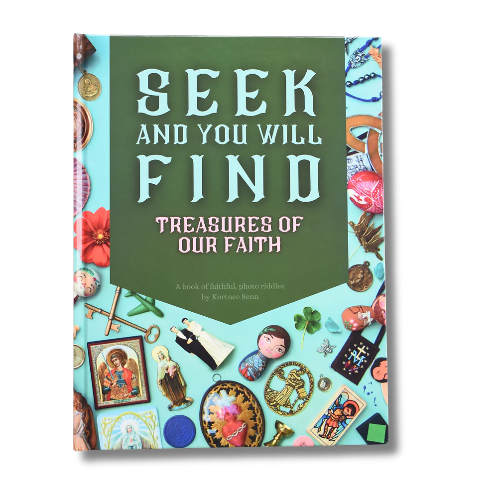 Seek & You Will Find Treasures of Our Faith Book