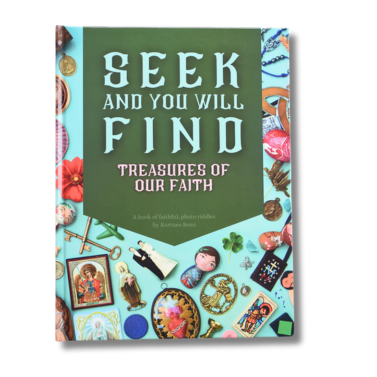 Seek & You Will Find Treasures of Our Faith Book